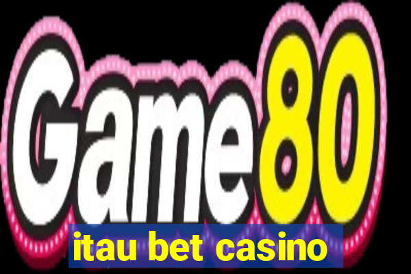 itau bet casino